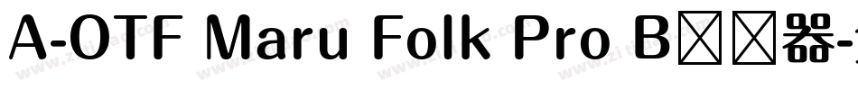 A-OTF Maru Folk Pro B转换器字体转换